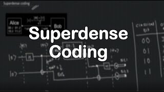 Superdense Coding | Quantum Computation