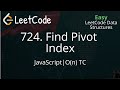 724. Find Pivot Index | JavaScript | LeetCode Data Structures | Easy Explanation | Optimized