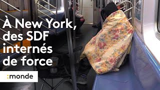 À New York de nombreux SDF internés de force