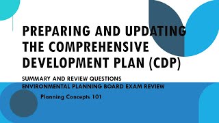 Preparing and Updating the Comprehensive Development Plan (CDP) - 20 Review Questions - ENP Review