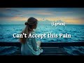 Can't Accept this Pain - NiExshadow (Official Lyrics)