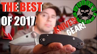 Best Knives & Gear of 2017 | Fixed Blades, Pocket Knives & Other Gear (Outdoor/EDC) - Start of 2018