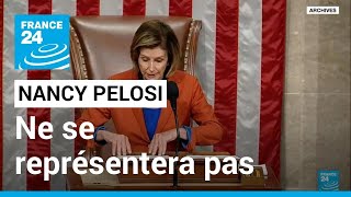 Nancy Pelosi annonce quitter la direction démocrate au Congrès américain • FRANC