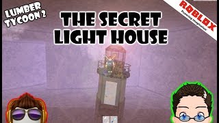 The Secret Light House Lumber Tycoon 2 Roblox