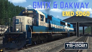 Train Simulator 2021: GMTX \u0026 Oakway EMD SD60