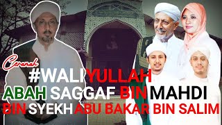 KISAH HABIB ABDULLAH AL HADDAD || WALIYULLAH Al Habib Saggaf Bin Mahdi Bin Syekh Abu Bakar Bin Salim