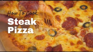 The Best Steak Pizza Recipe | Easy Pizza Recipe At Home