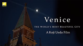 【上田晃司】8K「Venice THE WORLD'S MOST BEAUTIFUL CITY」Z 9、Z 85mm f/1.2 S、Z 50mm f/1.2 S など│ニコンCP+2023オンライン