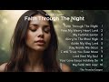 Faith Through The Night | Gospel Songs of Faith | Christian Songs