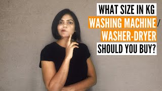 PART 2: WHAT IS KG IN WASHING MACHINE? What size WASHER-DRYER to buy? How many clothes can you wash?