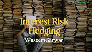 ACCA, Financial Management, (FM)F9 Lecture 34. Interest Risk Hedging, By Waseem Sarwar