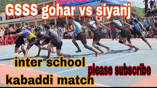 kabaddi match GSSS syanj vs GSSS gohar inter school match #gsssgohar #gssssyanj #kabaddi #prokabaddi