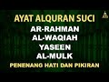 QURAN MERDU (YASSEN,ARRAHMAN,ALWAQIAH,ALMULK) Penenang Hati dan Pikiran | By MUHAMMAD HEJAZI