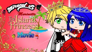 Miraculous: Marinette As The Island Princess | Full Movie | MLBM 🐞 |  By Miraculous Gatcha Studio