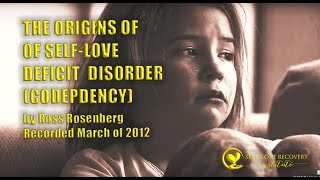 Origins of Codependency (Self-Love Deficit Disorder). Recorded 2012. EMM = Pathological Narcissist