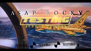 A$AP ROCKY - TESTING TRIBUTE (FULL ALBUM MIX + VISUALS)