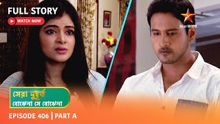 Best of Bojhena Se Bojhena | Episode 406 | Part A