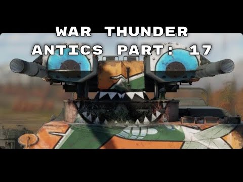 War Thunder Antics Part 17 Youtube