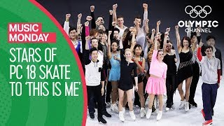 Figure Figure Skating Stars perform to 'This Is Me' at PyeongChang 2018 | Music Mondays