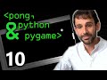 Pong, Python & Pygame 10 - Computerphile