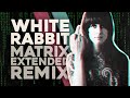 White Rabbit | Matrix Resurrections (Extended Remix)