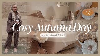 AUTUMN DAY IN THE LIFE | new in primark, huge primark haul & a cosy day at home 🍂