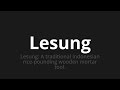 how to pronounce lesung