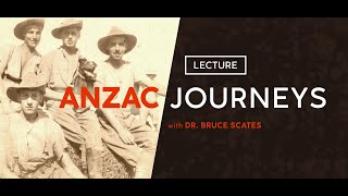 Anzac Journeys: Honoring the Dead, Acknowledging the Living - Bruce Scates