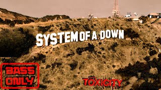 System Of A Down - Forest - Bass Only (Toxicity)