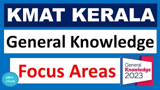 KMAT 2023|General Knowledge| Focus Areas