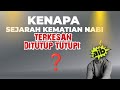 KENAPA KEMATIN NABI TERKESAN DITUTUP TUTUPI ?