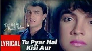 Tu Pyar Hai Kisi Aur Ka Full Song with Lyrics | Dil Hai Ki Manta Nahin | Aamir Khan, Pooja Bhatt