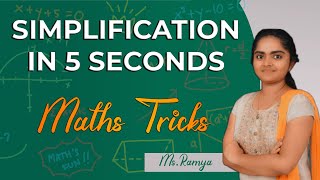 SIMPLIFICATION 5 SECONDS | MATHS TRICKS | Ms.RAMYA