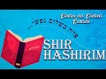 Shir Hashirim - Cântico dos Cânticos (Cantado)