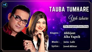 Tauba Tumhare Yeh Ishaare (Lyrics) - Abhijeet, Alka Yagnik | Shah Rukh Khan,Rani| 90's Hit Love Song
