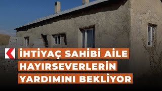 İhtiyaç sahibi aile hayırseverlerin yardımını bekliyor