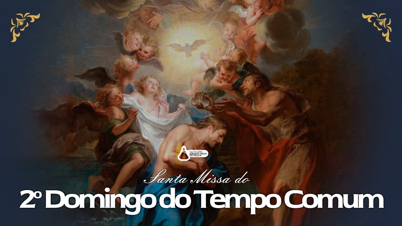 Santa Missa - 2° Domingo Do Tempo Comum - YouTube