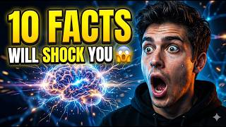 10 Mind-Blowing Facts That Will Change Your Life Forever