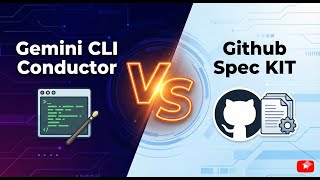 Gemini CLI Conductor VS Github Spec KIT