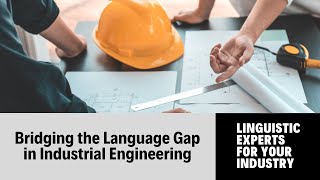 White Globe Language Solutions for the Industrial Engineering Industry