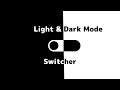 Toggle Light & Dark Mode Switcher [HTML/CSS/JAVASCRIPT]