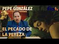 El pecado de la Pereza- Clase de Bíblia por Pepe González