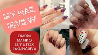 DIY Nail Review || Ohora, Maniko, Lily \u0026 Fox, and Dashing Diva