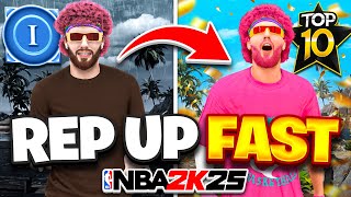 HOW TO REP UP AS FAST AS POSSIBLE ON NBA 2K25! (TOP REP SECRETS)