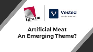 What is Artificial Meat \u0026 How Lab Grown Meat is Made | Vested Finance - 5paisa