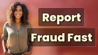How Can I Quickly Report an Unauthorized Bank Transaction?