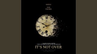 It's Not Over (feat. Sam Fischer)