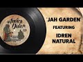 Idren Natural - Jah Garden + Dub Garden / Dubolution meets Indica Dubs - Dubplate Mixes