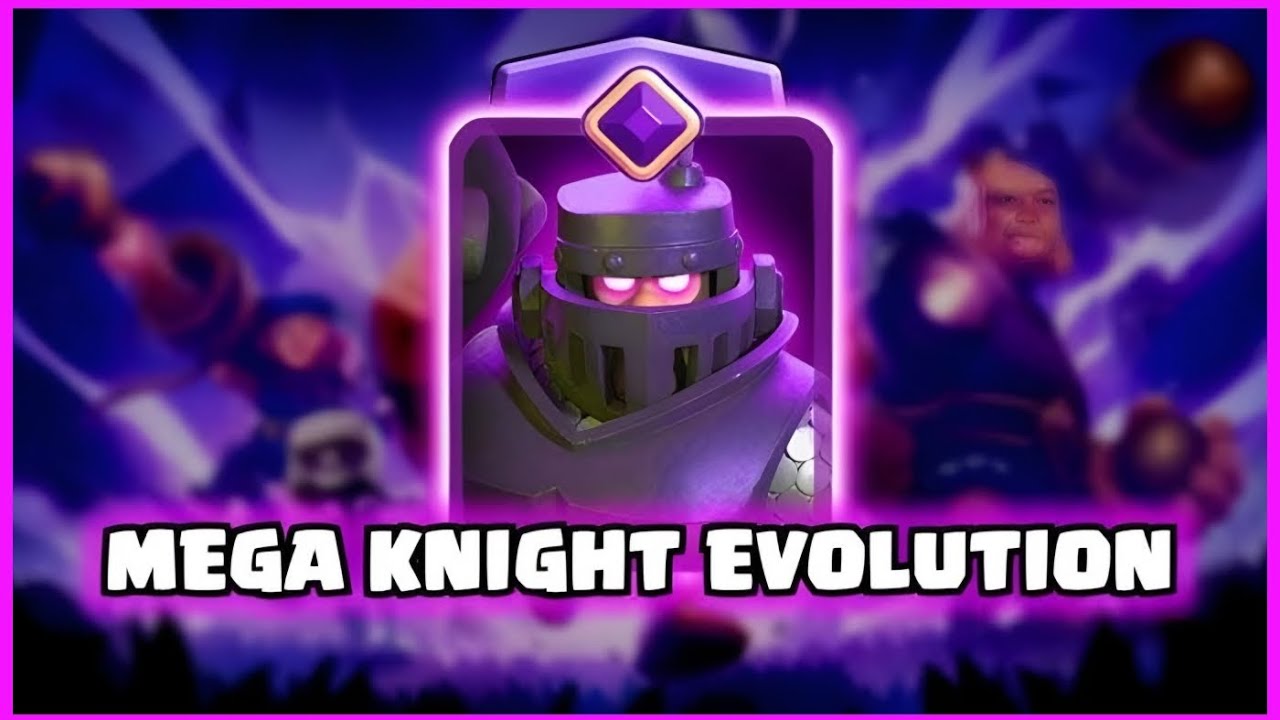 Clash Royale Mega Knight Evolution Youtube