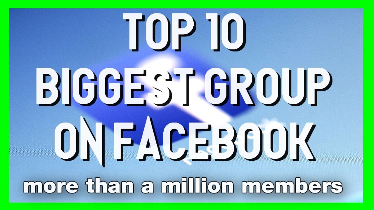 Top 10 Biggest Group On Facebook 2019 | Most Popular Group On Facebook ...